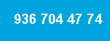 936 704 47 74